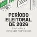 Eleição 2026 – Período eleitoral traz novas proibições para administração pública em todo o país. Saiba quais são elas